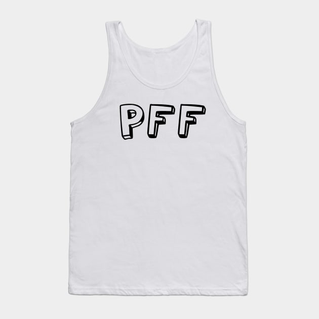 pff Tank Top by STRANGER